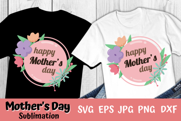 Happy Mother's Day Sublimation Graphics & Illustrations