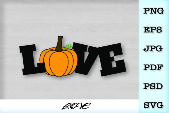 Love SVG W Pumpkin: Graphics & Illustrations