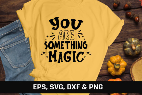 You Are Something Magic Halloween: Graphics for Crafts